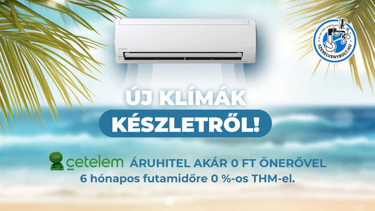 Klíma hitelre – Cetelem áruhitel akár 0 Ft önerővel, 0% THM 6 hónap futamidővel